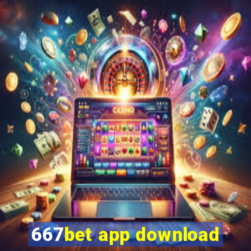 667bet app download